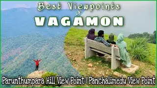 Best View Points of Vagamon - Parunthumpara Hill View Point | Panchalimedu View Point | Day 1 | Ep-3