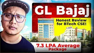 GL Bajaj Greater Noida Honest Review 2026 🔥 | BTech CSE Placements, Fees & Reality