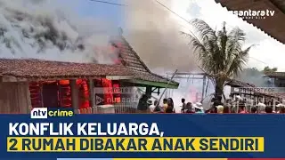 Miris! 2 Rumah di Pati Hangus, Diduga Dibakar Anak Sendiri karena Konflik Keluarga | NTV CRIME