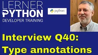 Python interview question #40: Type annotations