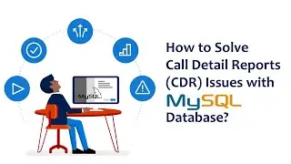 How to solve call detail reports (CDR) issues with Mysql ?