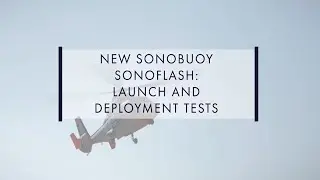 New Sonobuoy SONOFLASH: Launch and Deployment Tests - Thales