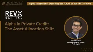 Следующее изменение распределения активов | Private Credit I Рахул Чоудхури | RevX Capital | Самм...