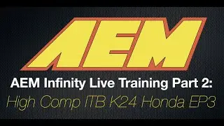AEM Infinity Live Training: High Comp ITB K24 Honda EP3 Part 2 | Evans Performance Academy