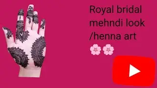 Royal bridal mehndi look /henna art🌸🌸