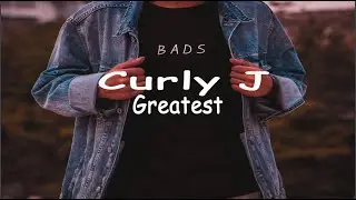 Curly J - Greatest(Lyrics)-VIBES ERA