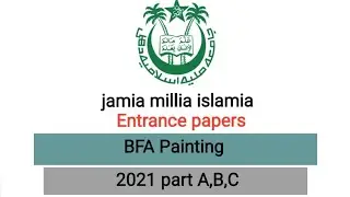 JMI | BFA painting entrance question paper 2021 part A,B,C