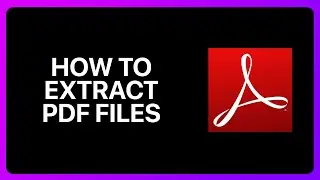 How To Extract Pdf Files From Adobe Acrobat Reader Tutorial