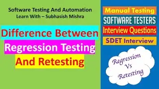 Regression Testing I Retesting | What is the Difference ?