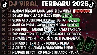 DJ TIKTOK TERBARU 2026🎵DJ JANGAN TUNGGU LAMA LAMA🎵DJ SO ASU X MELODY DORA DORA || FULL ALBUM 