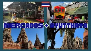 Mercados Flotante y del Tren + Templos de Ayutthaya | Tailandia