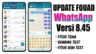 Fouad WhatsApp Update v8.45 Bisa Bom Text