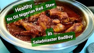 Healthy & Tasty No Oil Nigerian Stew in Saladmaster Electric Skillet (Bad-Boy)| Easy&Quick Nig Stew