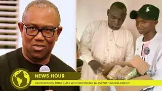 Peter Obi Rewards Tricyclist Who Returned N15M With Scholarship; UAE Yet To Lift Visa Ban on Nigeria