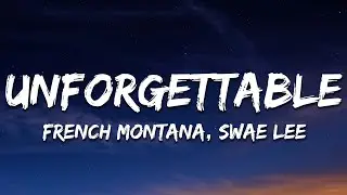 French Montana - Unforgettable (Lyrics) ft. Swae Lee
