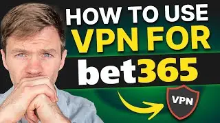 How to Use Bet365 With VPN: Access Bet365 from Anywhere