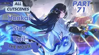 Honkai Star Rail - The Movie (ALL CUTSCENES) - Part 71 [HDR]