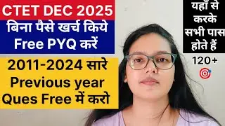 CTET 2025 Free Previous year Ques 2018-2024 do it from here | CTET 2025 PYQ kha se kre | ​​CTET 2025