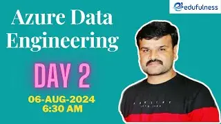 Day 2 | Azure Data Engineering Training | 06-08-2024 6:30 AM | | Live class link in description