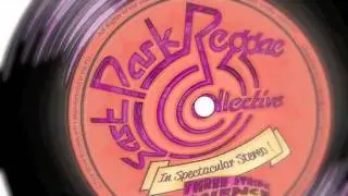 East Park Reggae Collective : Seasick feat LyricL