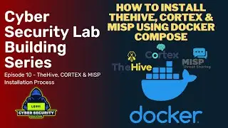 Установка TheHive, Cortex и MISP с использованием Docker Compose — серия «Создание виртуальной ла...