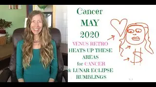 Cancer May 2020 Astrology SEE WHERE VENUS RETRO BRINGS the 🔥 HEAT for CANCER & Lunar Eclipse NEWS