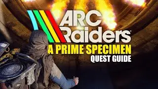 Arc Raiders - A Prime Specimen Quest Guide (Interact with any ARC Deforester)
