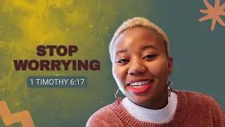 Stop Worrying About Money: Trust God's Provision (1 Timothy 6:17)