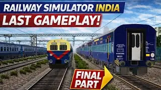 RAILWAY SIMULATOR INDIA | LAST GAMEPLAY FOR RSI 😊🔥