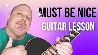 Master the Beautiful Melodies of Lyfe Jennings' 'Must Be Nice' - Guitar Tutorial