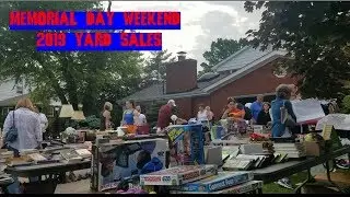 2019 MEMORIAL DAY WEEKEND YARD SALE HUNTING
