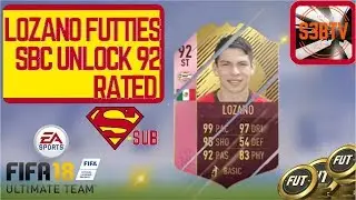 FIFA 18 LOZANO FUTTIES SBC 92 RATED UNLOCK AND STATS