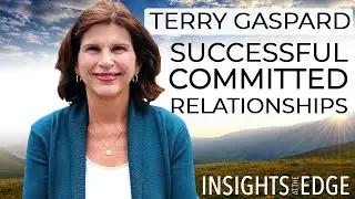 Terry Gaspard & Tami Simon: Successful Committed Relationships | Insights At The Edge