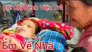 Em Chi 33t Bệnh Viện Trả Về Nh&agrave;  Rồi