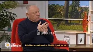 Shije Shtëpe - Virozat tek fëmijët, flet mjeku Edi Tushe - Tv Klan