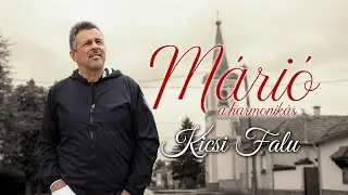 Márió, a harmonikás - Kicsi falu