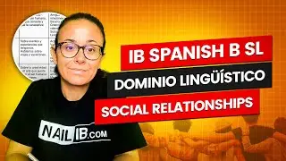 [IB Spanish B SL] Dominio Ling&uuml;&iacute;stico | Social Relationships