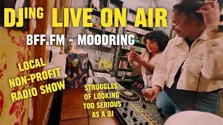 DJ Diaries #10 - DJing on Air - BFF.FM - club møod ring - The Mission, SF