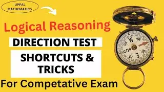 Reasoning Direction and distance | Tricks & Shortcuts for Compitition exam |
