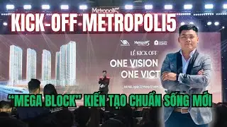 Kick-off Metropoli5 – Mega Block kiến tạo chuẩn sống mới Nam An Khánh | Hoàng Thành Realtor