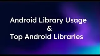 Android library usage