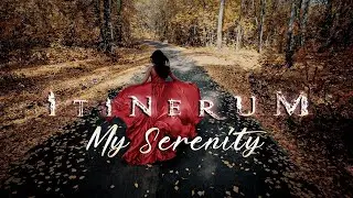 ITINERUM -  My Serenity Official Video
