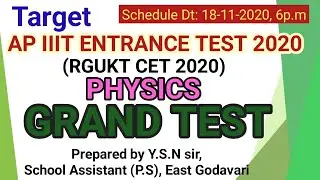AP IIIT Entrance Test 2020 // PHYSICS//GRAND TEST//Prepared by Y.S.Nsir, S.A(P.S), ZPPHS,Gollavilli