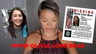 The Disappearance  of Olivia Lone Bear... MMIW