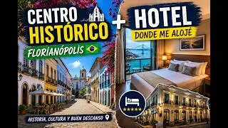 Florianópolis, centro histórico y Hotel Évora.