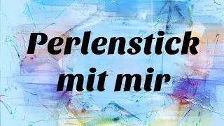 Perlenstick mit mir #37 - Update Python und Grüne Eule WIP#8