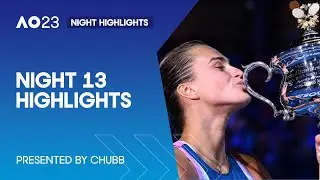 Night 13 Highlights | Presented by Chubb | Australian Open 2023