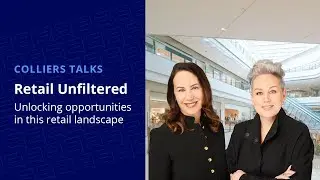 Colliers Talks: Retail Unfiltered