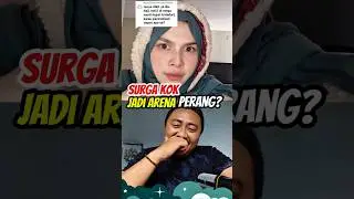 surga kok jadi arena perang?