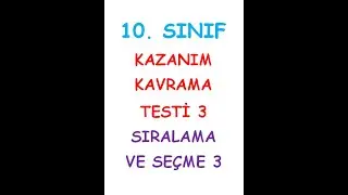 10. SINIF MATEMATİK KAZANIM KAVRAMA TESTİ 3 SIRALAMA VE SEÇME 3